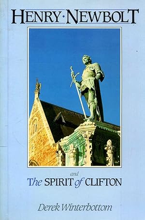 Seller image for Henry Newbolt and The Spirit of Clifton for sale by Pendleburys - the bookshop in the hills