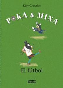 Image du vendeur pour POKA & MINA: EL FUTBOL mis en vente par KALAMO LIBROS, S.L.