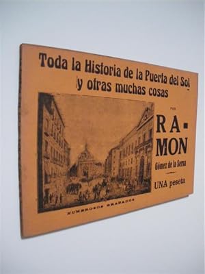 Bild des Verkufers fr TODA LA HISTORIA DE LA PUERTA DEL SOL Y OTRAS MUCHAS COSAS zum Verkauf von LIBRERIA TORMOS