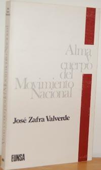 Seller image for ALMA Y CUERPO DEL MOVIMIENTO NACIONAL for sale by EL RINCN ESCRITO