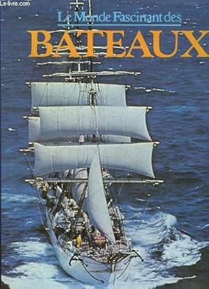 Image du vendeur pour Le Monde Fascinant des Bateaux. mis en vente par Le-Livre