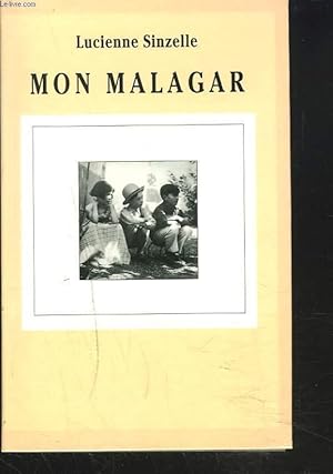 Bild des Verkufers fr MON MALAGAR. zum Verkauf von Le-Livre