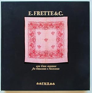 E. Frette & Co. Una Casa Monzese fra Ottoccento e Novecento
