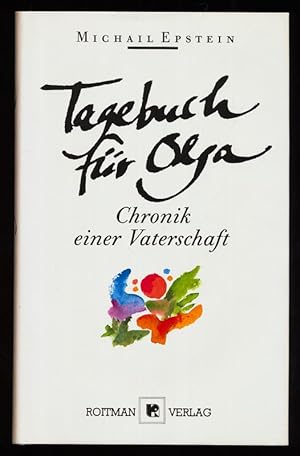 Seller image for Tagebuch fr Olga : Chronik einer Vaterschaft. for sale by Antiquariat Peda