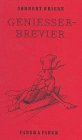 Seller image for Lustvolle Reise eines Weinfreundes in die Welt der Bcher / Genieer- Brevier: 2 Bde. Mit lll. von Egbert Herfurth. for sale by Kepler-Buchversand Huong Bach