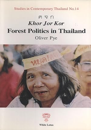 Image du vendeur pour Khor Jor Kor: Forest Politics in Thailand mis en vente par Masalai Press