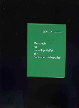 Merkbuch für freiwillige Helfer der Deutschen Volkspolizei. Nur für den Diestgebrauch. (ABV, S un...