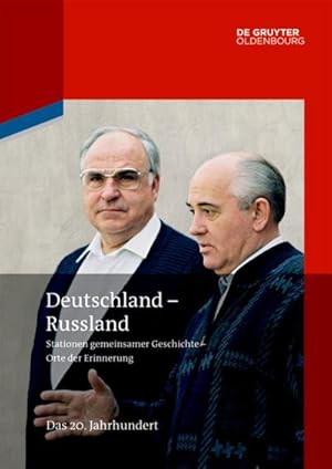Seller image for Deutschland - Russland Deutschland - Russland : Stationen gemeinsamer Geschichte, Orte der Erinnerung for sale by AHA-BUCH GmbH