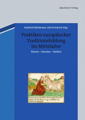 Imagen del vendedor de Praktiken europischer Traditionsbildung im Mittelalter a la venta por BuchWeltWeit Ludwig Meier e.K.