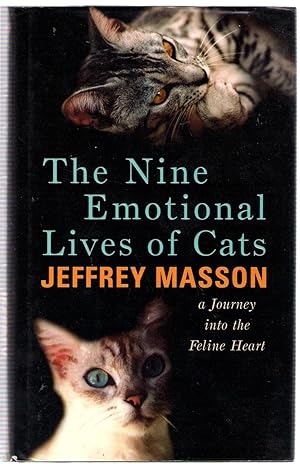 Seller image for The Nine Emotional Lives of Cats : A Journey into the Feline Heart for sale by Michael Moons Bookshop, PBFA