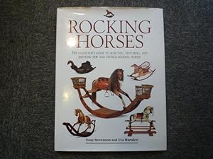 Seller image for ROCKING HORSES: The Collector's Guide to Selecting, Restoring, and Enjoying New and Vintage Rocking Horses. for sale by Tir  Part