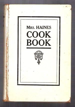 Seller image for Mrs. Haines Cook Book/Helpful Hints for Housewives for sale by Gyre & Gimble