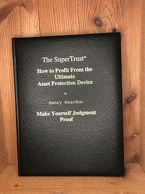 Imagen del vendedor de THE SUPERTRUST How to Profit from the Ultimate Asset Protection Device a la venta por BEACON BOOKS