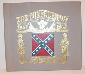 THE CONFEDERACY Based on Music of the South During the Years 1861-65 by Richard Bales (With an LP)