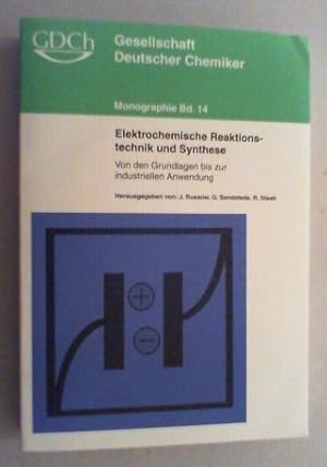 Elektrochemische Reaktionstechnik und Synthese. Von den Grundlagen bis zur industriellen Anwendun...