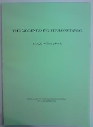 Imagen del vendedor de TRES MOMENTOS DEL TITULO NOTARIAL (Separata de "Revista de Derecho Notarial") a la venta por Libreria Jimenez (Libreria A&M Jimenez)