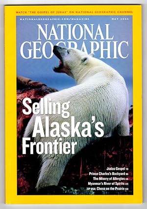 Seller image for The National Geographic Magazine / May, 2006. Fall of the Wild (Selling Alaska's Frontier), The Judas Gospel, Duchy of Cornwall, Allergy Misery, River of Spirits (Irrawaddy) for sale by Singularity Rare & Fine