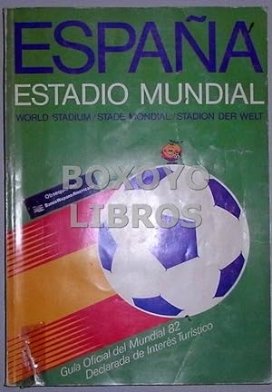 España estadio mundial. Guía oficial del Mundial 82. Declarada de interés turístico