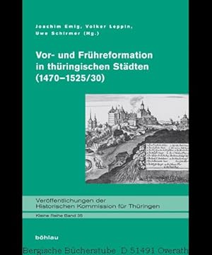 Bild des Verkufers fr Vor- und Frhreformation in thringischen Stdten (1470-1525/30). (Verff. d. Histor. Kommission fr Thringen,Quellen und Forschungen zu Thringen im Zeitalter der Reformation 1). zum Verkauf von Antiquariat Bergische Bcherstube Mewes