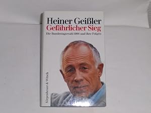 Bild des Verkufers fr Gefhrlicher Sieg. Die Bundestagswahl 1994 und ihre Folgen. zum Verkauf von Der-Philo-soph