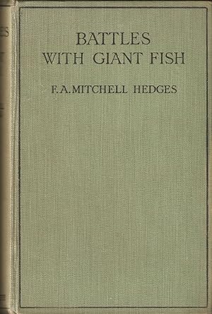 Image du vendeur pour BATTLES WITH GIANT FISH. By F.A. Mitchell Hedges. mis en vente par Coch-y-Bonddu Books Ltd