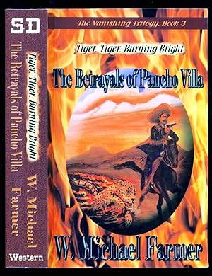 Seller image for Tiger, Tiger, Burning Bright: The Betrayals of Pancho Villa- The Vanishing Trilogy - Book 3 for sale by Don's Book Store