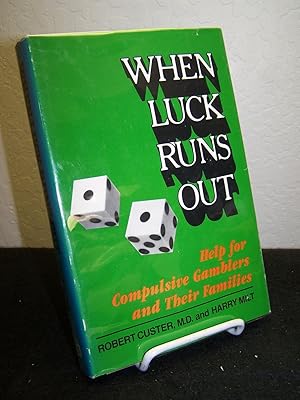 Bild des Verkufers fr When Luck Runs Out; Help for Compulsive Gamblers and Their Families. zum Verkauf von Zephyr Books