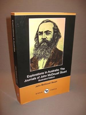 Seller image for Explorations in Australia: The Journals of John McDouall Stuart for sale by Dale Cournoyer Books