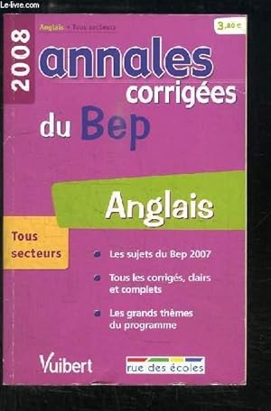 Image du vendeur pour Annales corriges du BEP Anglais, tous Secteurs, 2008 mis en vente par Le-Livre