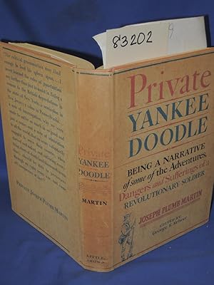 Bild des Verkufers fr Private Yankee Doodle GIFT QUALITY Being Narrative of Some of the Adventures, Dnagers and Sufferings of a Revolutionary Soldier zum Verkauf von Princeton Antiques Bookshop