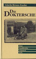 Bild des Verkufers fr Die Doktersche. Eine Landrztin erinnert sich zum Verkauf von Paderbuch e.Kfm. Inh. Ralf R. Eichmann