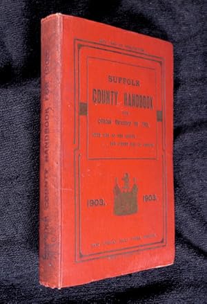 Suffolk County Handbook and Official Directory for 1903, with which are incorporated Knights's Co...