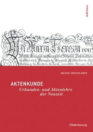 Bild des Verkufers fr Aktenkunde : Urkunden- und Aktenlehre der Neuzeit zum Verkauf von AHA-BUCH GmbH