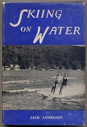 Imagen del vendedor de Skiing on Water a la venta por Between the Covers-Rare Books, Inc. ABAA