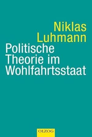 Imagen del vendedor de Politische Theorie im Wohlfahrtsstaat : Mit einem Nachwort von Michael Hein a la venta por AHA-BUCH GmbH