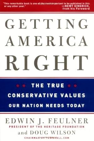 Seller image for Getting America Right: The True Conservative Values Our Nation Needs Today for sale by Fireproof Books