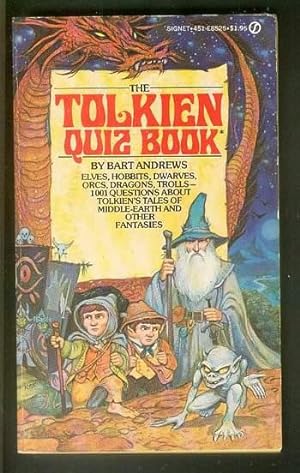 Seller image for The Tolkien Quiz Book: Elves, Hobbits, Dwarves, Orcs, Dragons, Trolls - 1001 Questions About Tolkien's Middle Earth & Other Fantasies; (Lord of the Rings Related) for sale by Comic World