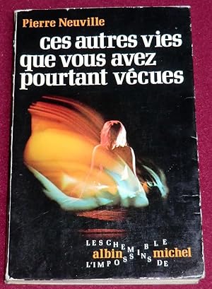 Seller image for CES AUTRES VIES QUE VOUS AVEZ POURTANT VECUES for sale by LE BOUQUINISTE