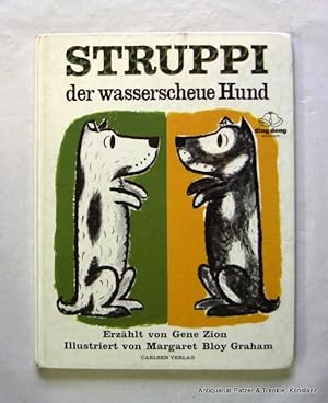 Bild des Verkufers fr Struppi der wasserscheue Hund. Erzhlt von Gene Zion. 3. Aufl. Reinbek, Carlsen, 1972. 4to. Durchgehend farbig illustriert. 14 Bl. Farbiger Or.-Pp.; gering angestaubt, Ecken u. Kapitale bestoen. (Ding Dong Bcher). (ISBN 3551116156). zum Verkauf von Jrgen Patzer