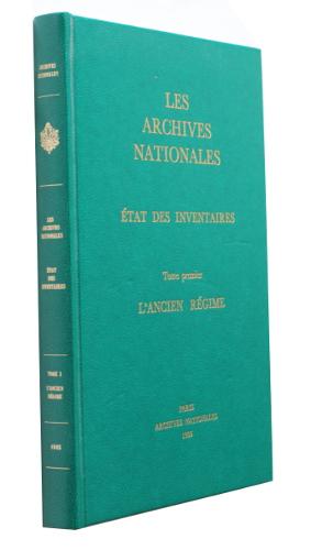 Bild des Verkufers fr Les Archives nationales : tat des inventaires. Tome premier : L'Ancien rgime zum Verkauf von Abraxas-libris