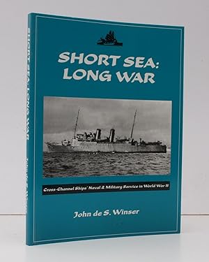 Seller image for Short Sea: Long War. Cross-Channel Ships' Naval and Military Service in WWII. FINE COPY IN WRAPPERS for sale by Island Books