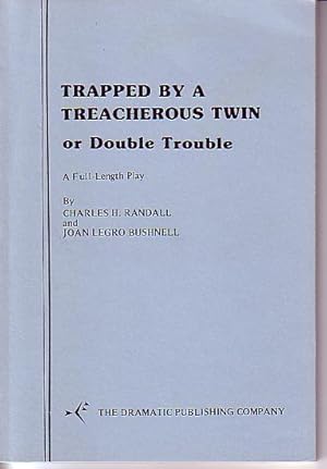 Seller image for Trapped By a Treacherous Twin or Double Trouble - A Full Length Play (Melodrama) for sale by Monroe Bridge Books, MABA Member