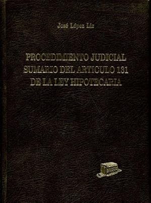 PROCEDIMIENTO JUDICIAL SUMARIO DEL ARTICULO 131 DE LA LEY HIPOTECARIA. DESARROLLO PRACTICO DEL PR...