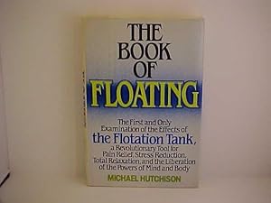 Seller image for The Book of Floating: Exploring the Private Sea for sale by Gene The Book Peddler