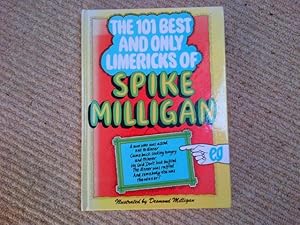 The 101 Best and Only Limericks of Spike Milligan