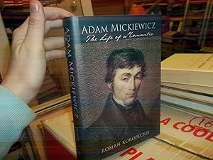 Adam Mickiewicz: The Life of a Romantic