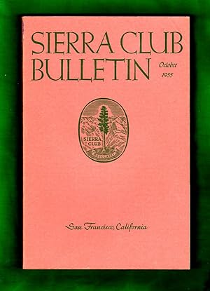 Image du vendeur pour Sierra Club Bulletin - October 1955. Makalu Expedition; Burro; Rainbow Bridge; Underground World; Andean Ascents; Sugar Pine; Timberline Trees; Avalanche mis en vente par Singularity Rare & Fine