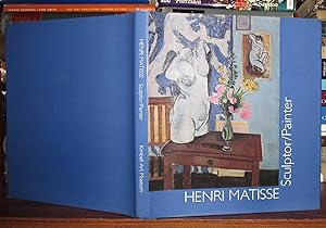 Imagen del vendedor de HENRI MATISSE, SCULPTOR/PAINTER A Formal Analysis of Selected Works a la venta por Rare Book Cellar
