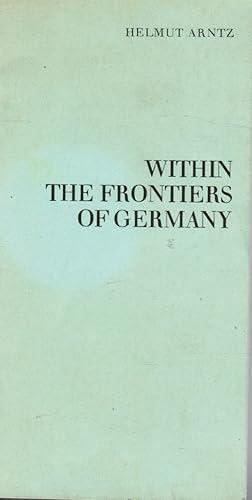 Seller image for Within the Frontiers of Germany for sale by Bookshop Baltimore