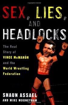 Seller image for Sex, Lies, and Headlocks: The Real Story of Vince McMahon and the World Wrestling Federation for sale by Alpha 2 Omega Books BA